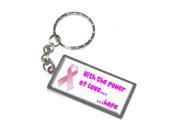 Breast Cancer Power of Love Hope Keychain Key Chain Ring