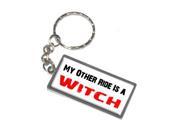 My Other Ride Vehicle Car Is A Witch Keychain Key Chain Ring