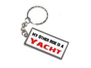 My Other Ride Vehicle Car Is A Yacht Keychain Key Chain Ring