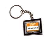 Hello My Name Is Beautiful Keychain Key Chain Ring