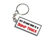 My Other Ride Vehicle Car Is A Dump Truck Keychain Key Chain Ring