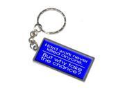 Hard Work Never Killed Anyone But Why Take Chance Keychain Key Chain Ring