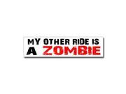 Other Ride is Zombie Sticker 8 width X 2 height