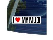 I Love Heart My MUDI Sticker 8 width X 2 height