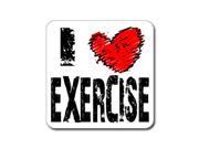 I Love Heart EXERCISE Sticker 5 width X 5 height