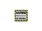 Warning Protected by DEMONS Sticker 5 width X 4.5 height