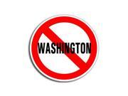 NO Anti WASHINGTON Sticker - 5 NO Anti WASHINGTON Sticker - 5