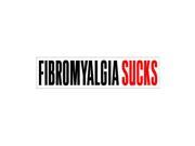 Fibromyalgia Sucks Sticker 8 width X 2 height