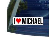 I Love Heart MICHAEL Sticker 8 width X 2 height