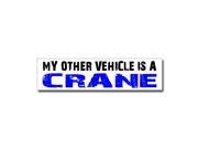 Other Vehicle is Crane Sticker 8 width X 2 height