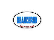 BEAUCERON Bad to the Bone Dog Breed Sticker 5.5 width X 3.5 height