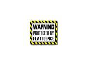 Warning Protected by FLATULENCE Gas Sticker 5 width X 4.5 height