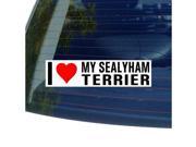 I Love Heart My SEALYHAM TERRIER Sticker 8 width X 2 height