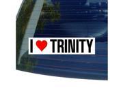 I Love Heart TRINITY Sticker 8 width X 2 height