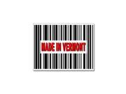 Made in Vermont Barcode Sticker - 4.5 Made in Vermont Barcode Sticker - 4.5