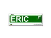Eric Street Road Sign Sticker 8.25 width X 2 height