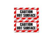 Caution Hot Surface Sign Stickers 5 width X 2.3 height each
