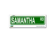 Samantha Street Road Sign Sticker 8.25 width X 2 height