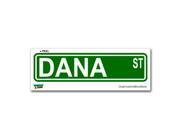 Dana Street Road Sign Sticker 8.25 width X 2 height