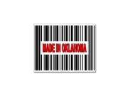 Made in Oklahoma Barcode Sticker 4.5 width X 3.5 height