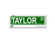 Taylor Street Road Sign Sticker 8.25 width X 2 height