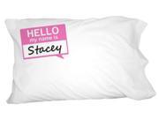 Stacey Hello My Name Is Novelty Bedding Pillowcase Pillow Case