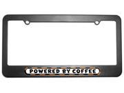 Powered By Coffee License Plate Tag Frame