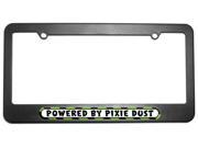 Powered By Pixie Dust License Plate Tag Frame