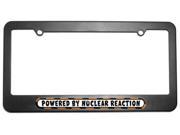 Powered By Nuclear Reaction License Plate Tag Frame