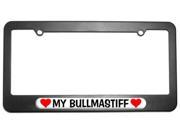 My Bullmastiff Love with Hearts License Plate Tag Frame