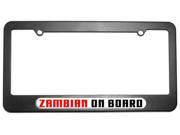 Zambian On Board License Plate Tag Frame