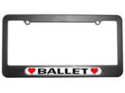 Ballet Love with Hearts License Plate Tag Frame