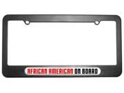 African American On Board License Plate Tag Frame
