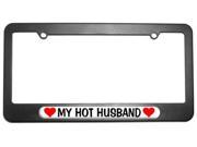 My Hot Husband Love with Hearts License Plate Tag Frame