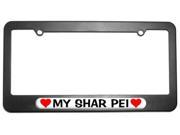 My Shar Pei Love with Hearts License Plate Tag Frame
