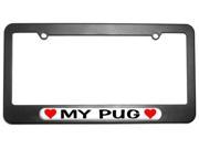 My Pug Love with Hearts License Plate Tag Frame