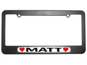 Matt Love with Hearts License Plate Tag Frame