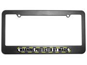 Protected By Magic License Plate Tag Frame