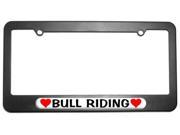Bull Riding Love with Hearts License Plate Tag Frame