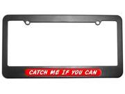 Catch Me If You Can Red License Plate Tag Frame