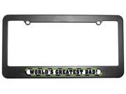 World s Greatest Dad License Plate Tag Frame