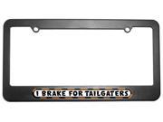 I Brake For Tailgaters License Plate Tag Frame