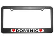 Dominic Love with Hearts License Plate Tag Frame Dominic Love with Hearts License Plate Tag Frame