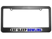 Eat Sleep Bowling License Plate Tag Frame