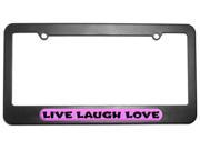 Live Laugh Love License Plate Tag Frame
