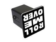 Roll Me Over 2 Tow Trailer Hitch Cover Plug Insert