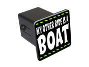 My Other Ride Is A Boat 2 Tow Trailer Hitch Cover Plug Insert