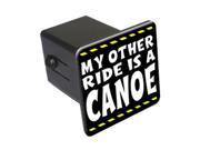 My Other Ride Is A Canoe 2 Tow Trailer Hitch Cover Plug Insert