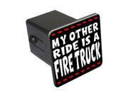 My Other Ride Is A Fire Truck 2 Tow Trailer Hitch Cover Plug Insert