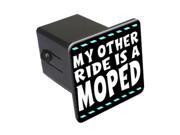 My Other Ride Is A Moped 2 Tow Trailer Hitch Cover Plug Insert